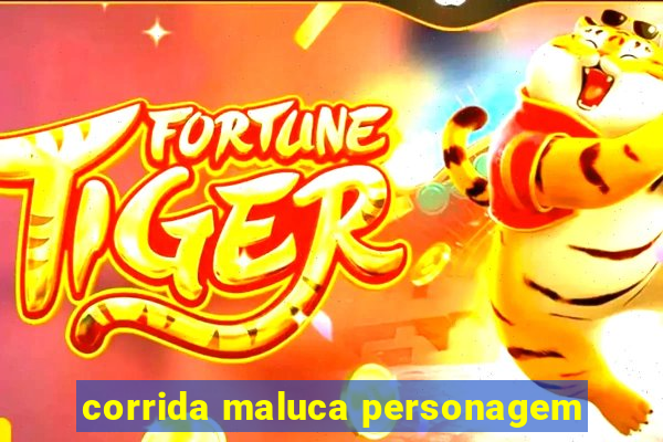 corrida maluca personagem